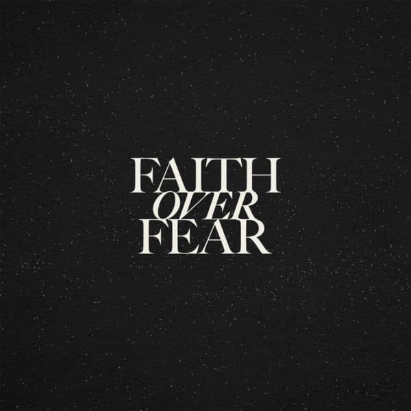 Faith Over Fear