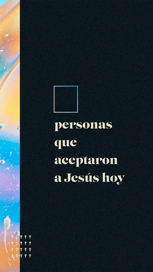 ¡___personas que aceptaron a Jesús hoy!