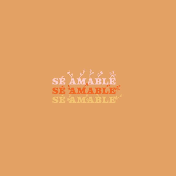 Sé amable