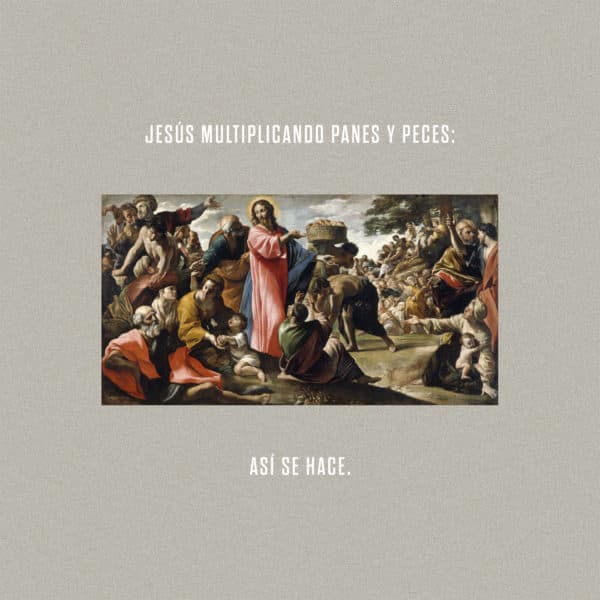 Jesús multiplicando panes y peces: así se hace