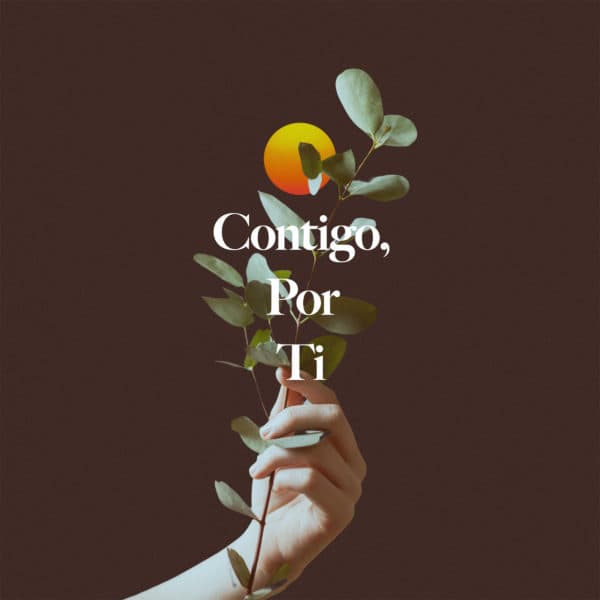 Contigo, Por Ti