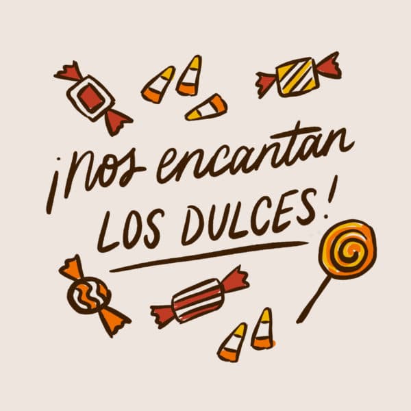 ¡No encantan los dulces!