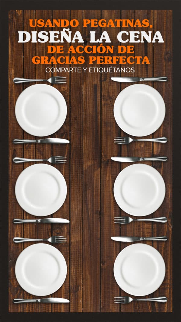 Usando pegatinas, diseña la cena de Acción de Gracias perfecta. Captura la pantalla, comparte y etiquétanos.