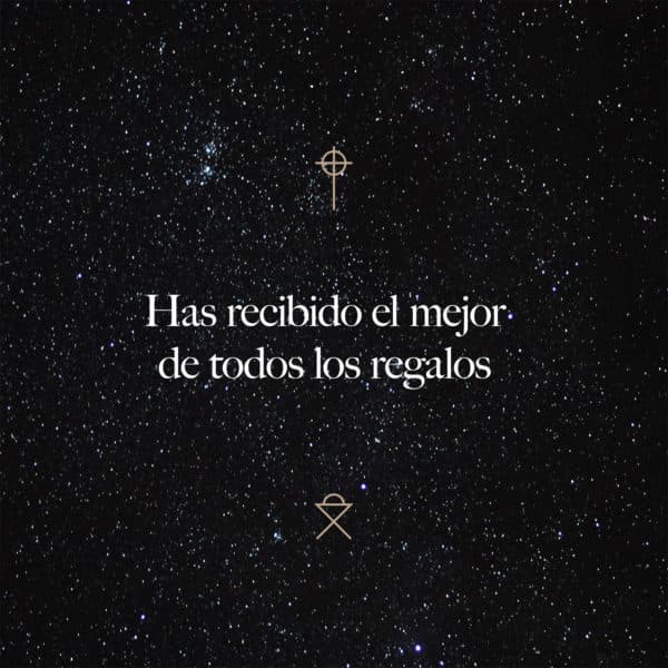 Has recibido el mejor de todos los regalos
