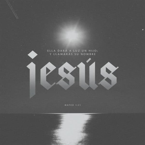 Ella dará a luz un hijo; y llamarás su nombre Jesús. - Mateo 1:21