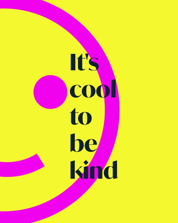 It's cool to be kind