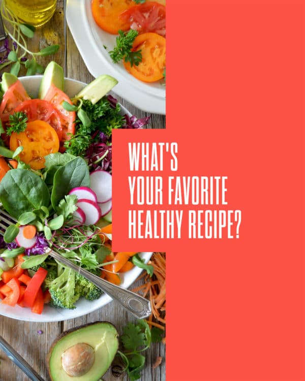 What's your favorite healthy recipe?