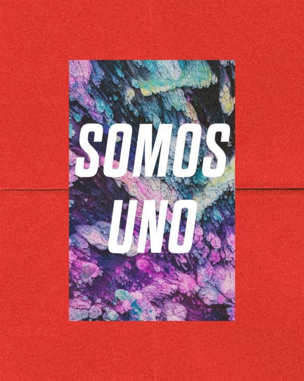 Somos uno.