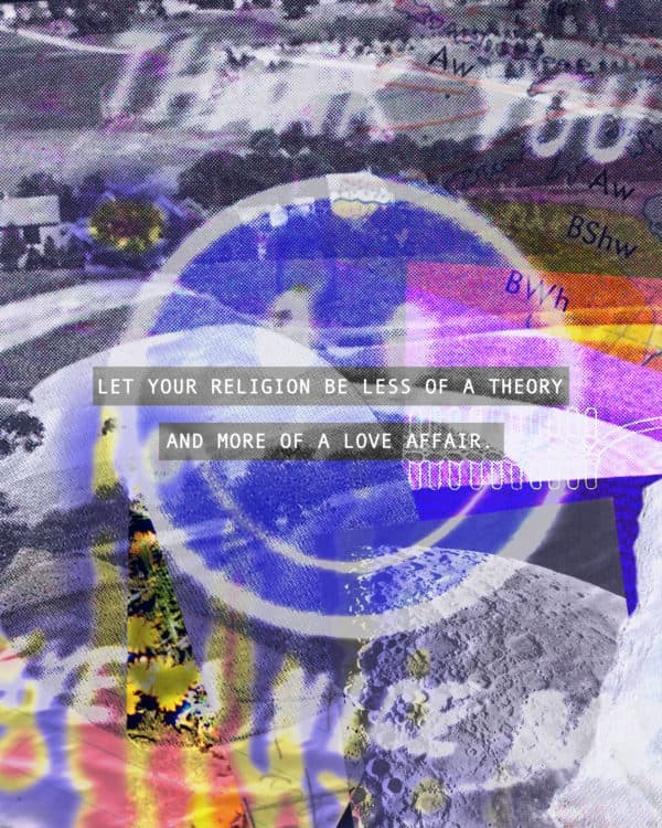 Let your religion be less of a theory and more of a love affair. - GK Chesterton