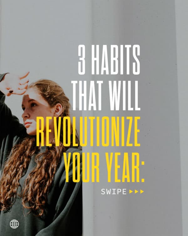 3 habits that will revolutionize your year: Pray before worrying. Thank before complaining. Love before judging.