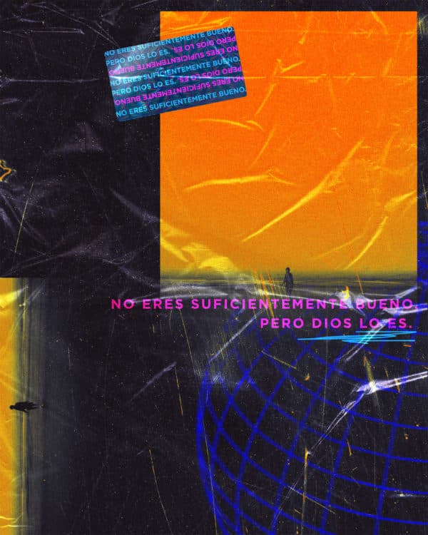 No eres suficientemente bueno. Pero Dios lo es.