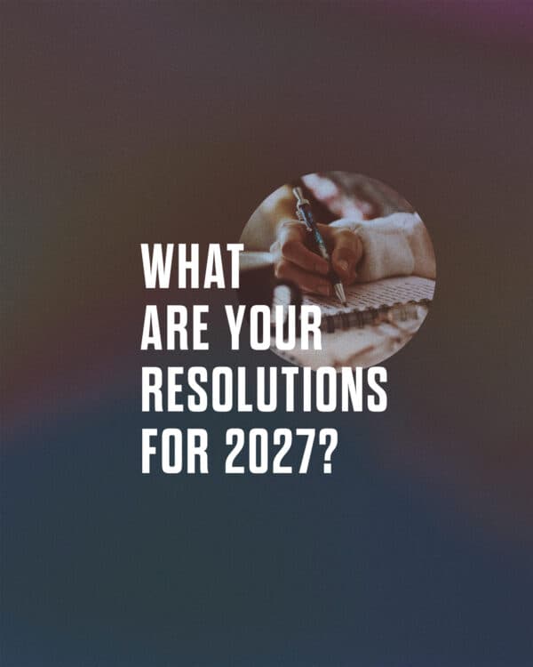 What are your resolutions for 2027?
