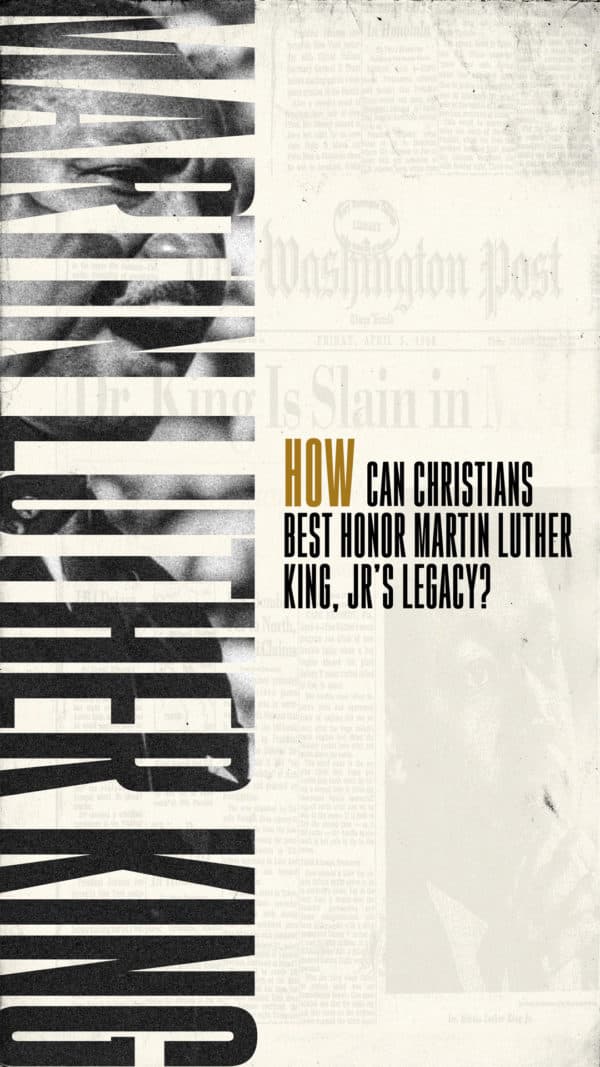 How can Christians best honor Martin Luther King, Jr's legacy?