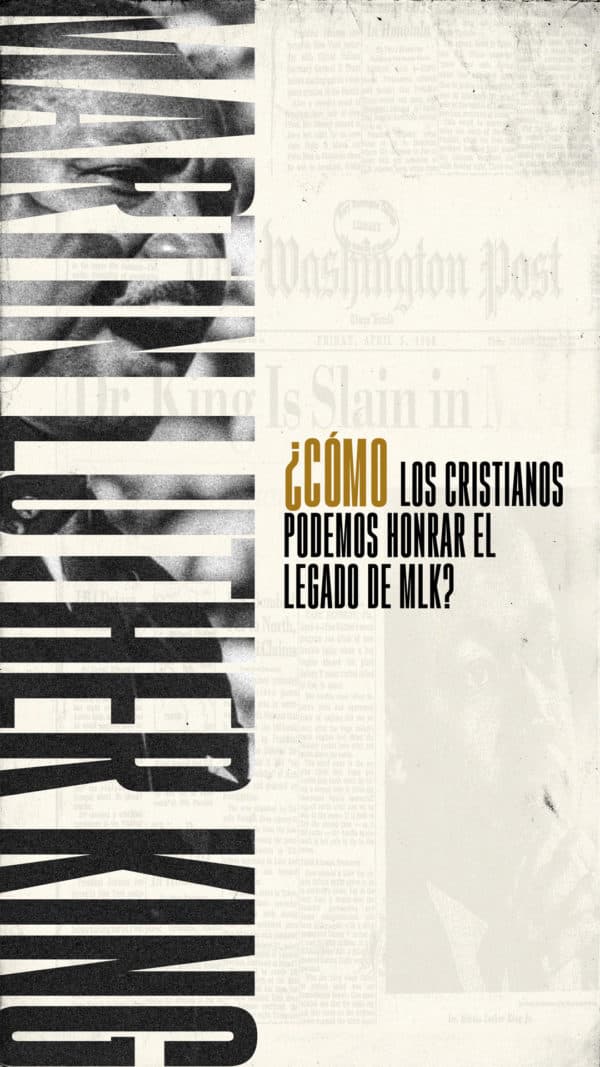 ¿Cómo los cristianos podemos honrar el legado de MLK?