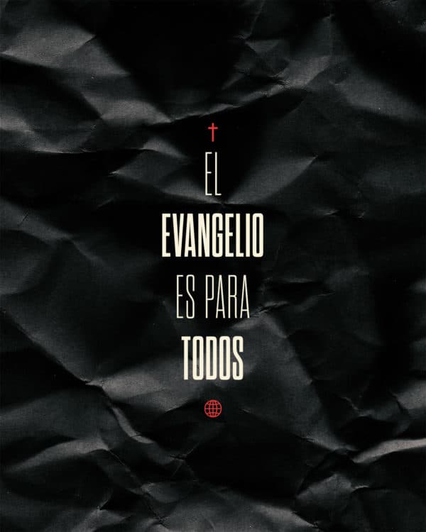 El evangelio es para todos.