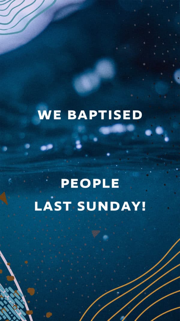 We baptized _________ people last Sunday!