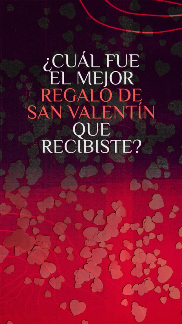 ¿Cuál fue el mejor regalo de San Valentín que recibiste?