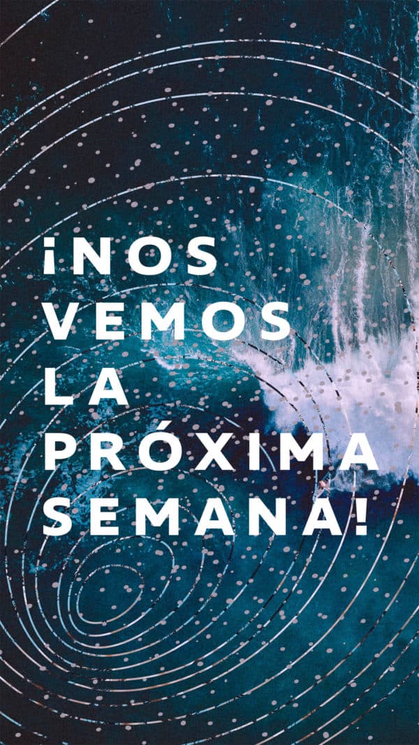 ¡Nos vemos la próxima semana!
