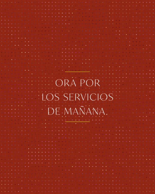 Ora por los servicios de mañana.