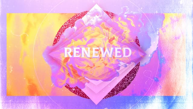 Renewed