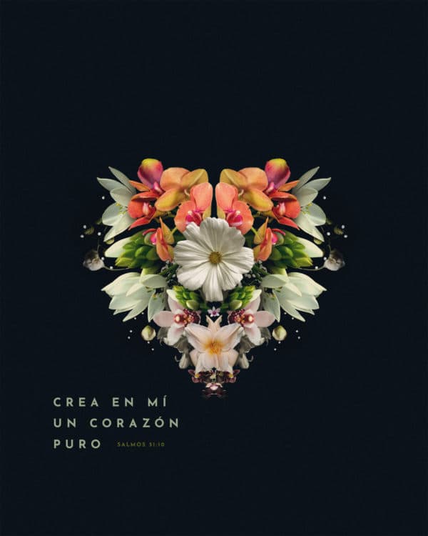 Crea en mí un corazón puro. - Salmos 51:10