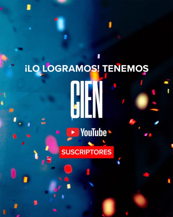 ¡Lo logramos! Tenemos 100 suscriptores en YouTube!
