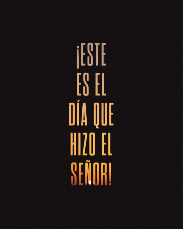 ¡Este es el día que hizo el Señor!
