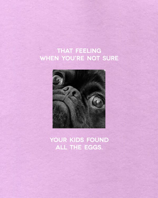 That feeling when you're not sure your kids found all the eggs.