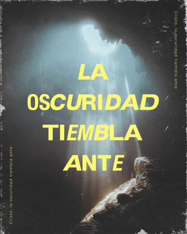 La oscuridad tiembla ante