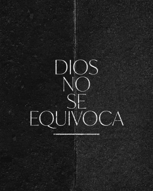 Dios no se equivoca