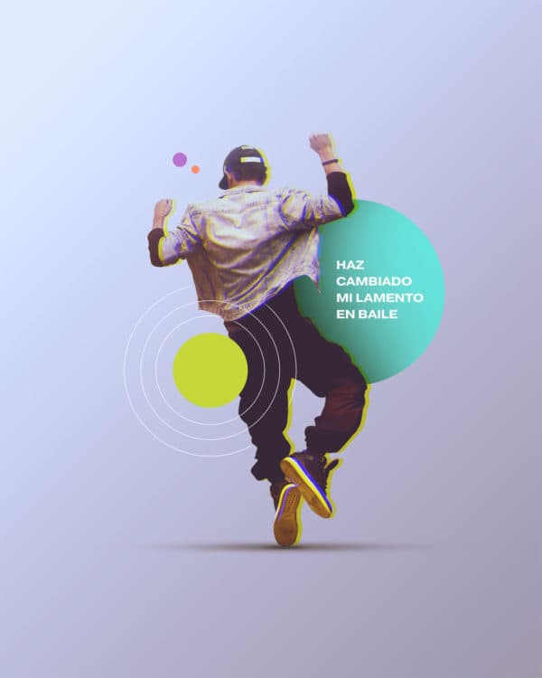 Haz cambiado mi lamento en baile