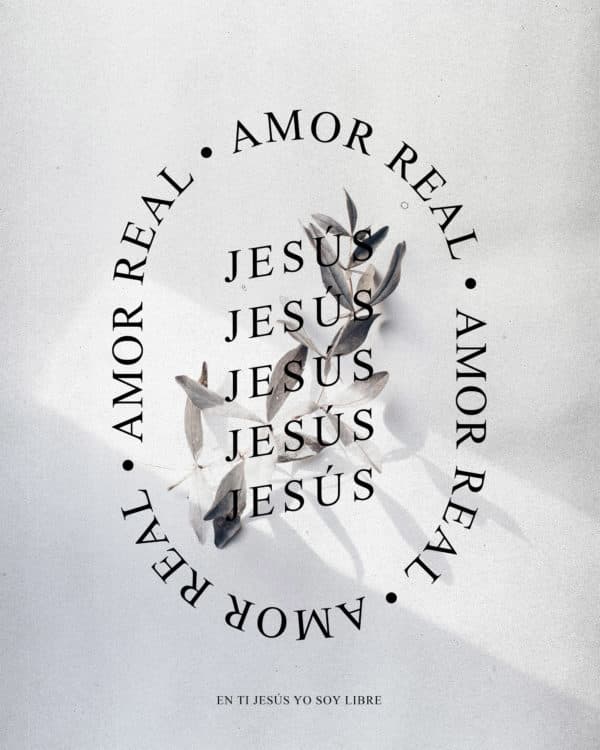 Amor real. En ti Jesús yo soy libre.
