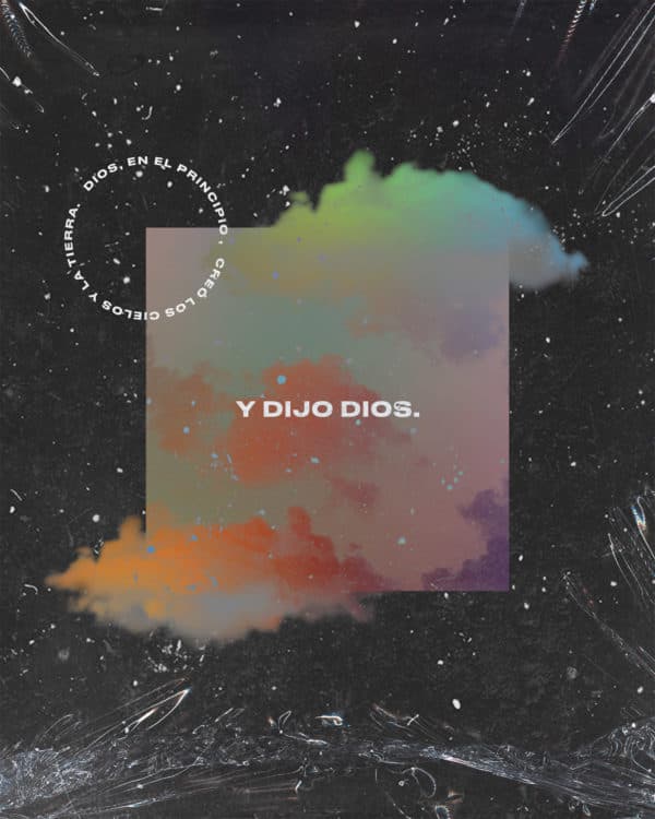 Dios, en el principio, creó los cielos y la tierra. Y dijo Dios.
