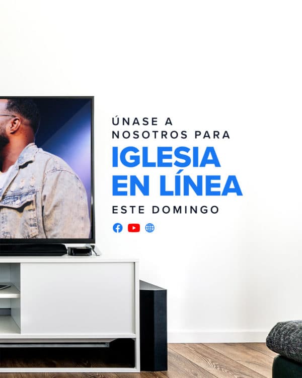 Únase a nosotros para iglesia en línea este Domingo