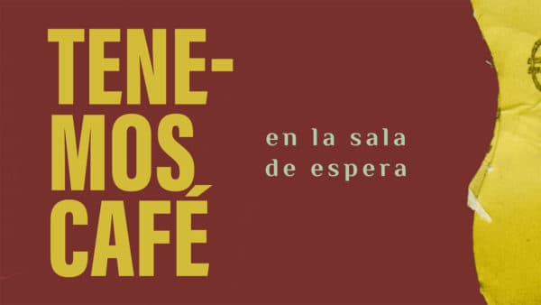 Tenemos café en la sala de espera
