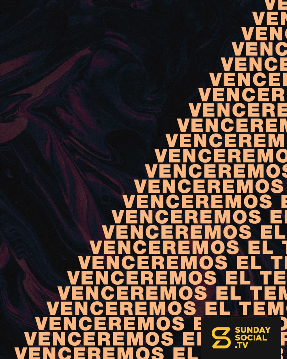 Venceremos el temor.
