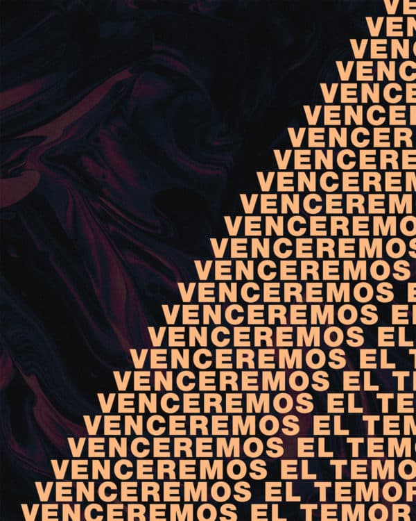 Venceremos el temor.