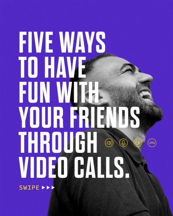 Five ways to have fun with your friends through video calls.