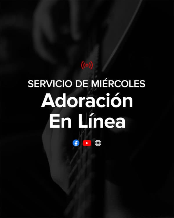 Servicio de Miércoles. Adoración en línea.