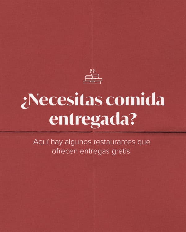¿Necesitas comida entregada? Aquí hay algunos restaurantes que ofrecen entregas gratis.
