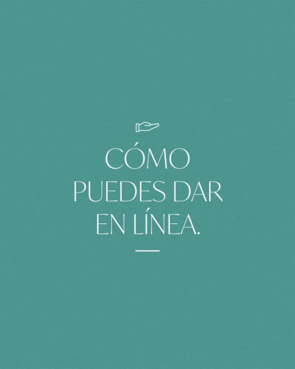 Cómo puedes dar en línea.