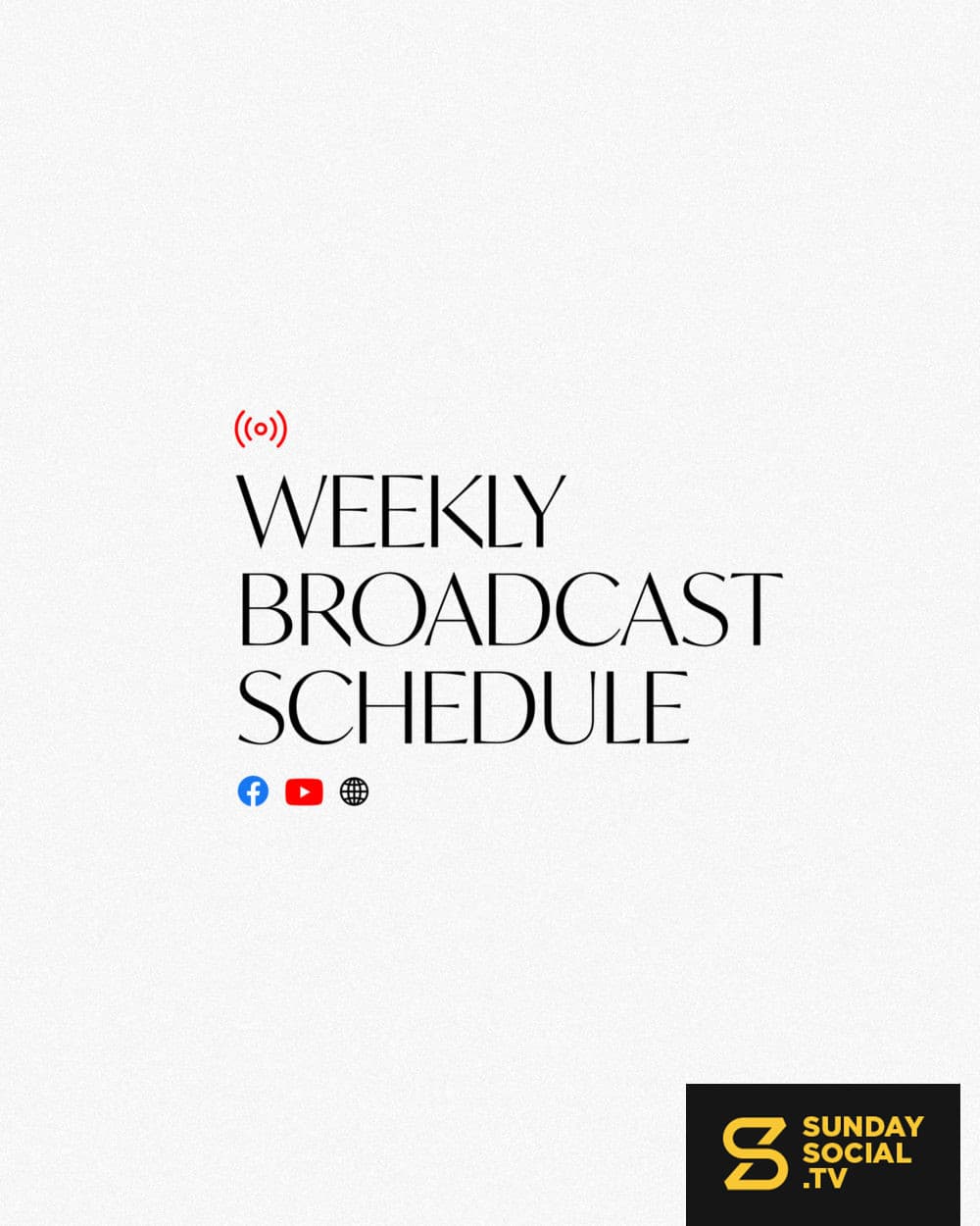 Weekly Broadcast Schedule