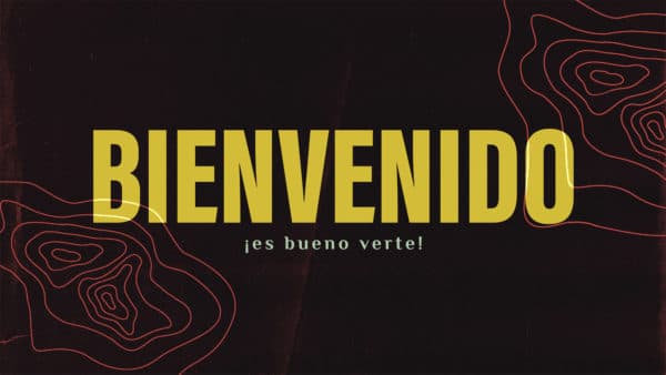Bienvenido. ¡Es bueno verte!
