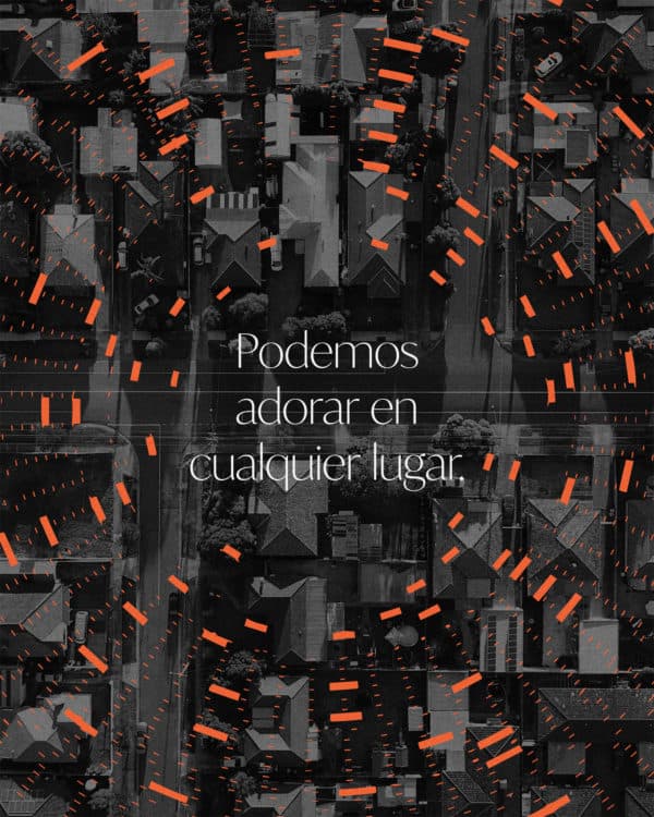Podemos adorar en cualquier lugar