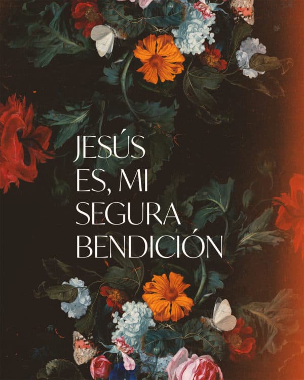 Jesús es, mi segura bendición