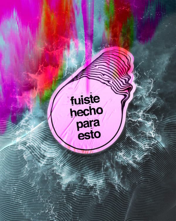 Fuiste hecho para esto