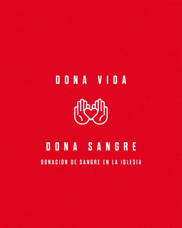 Dona vida. Dona sangre. Donación de Sangre en la iglesia.