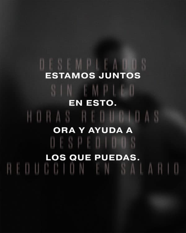 Estamos juntos en esto. Ora y ayuda a los que puedas.