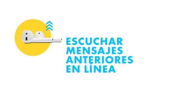 Escuchar mensajes anteriores en línea