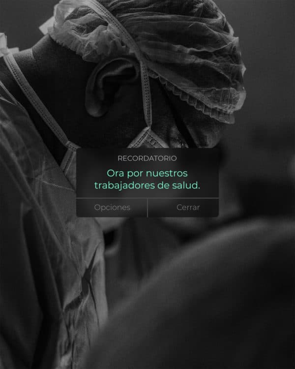 Recordatorio: Ora por nuestros trabajadores de salud.